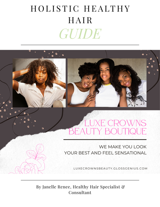 Holistic Hair Care Guide for textured & natural hair