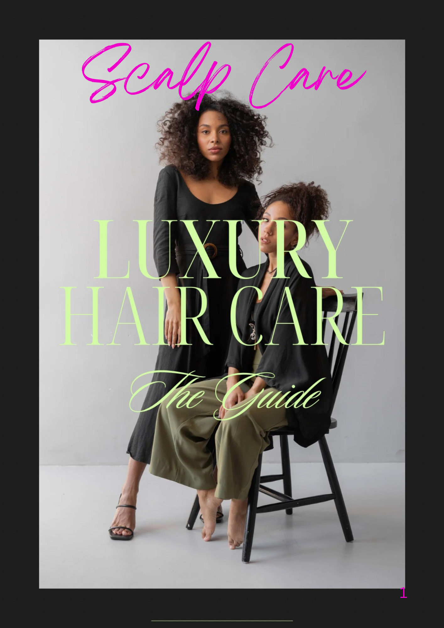 Luxury Scalp Care Guide for kinky, coily & textured natural hair